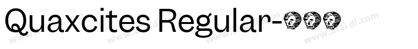 Quaxcites Regular字体转换